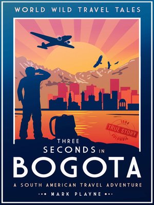 cover image of 3 Seconds in Bogotá